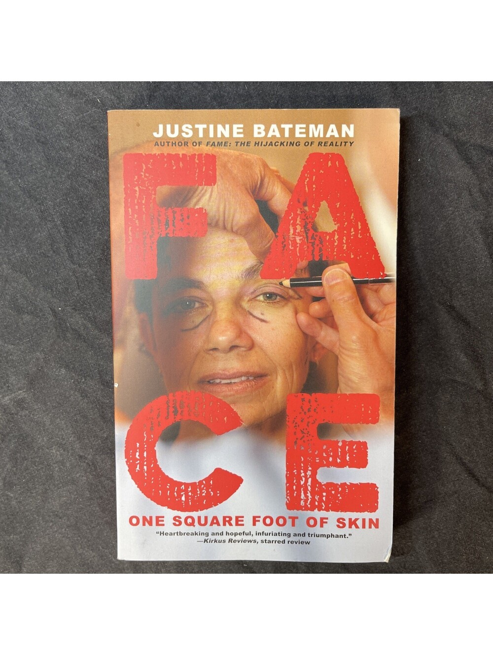 Face: One Square Foot of Skin, By Justine Bateman, Paperback, Book